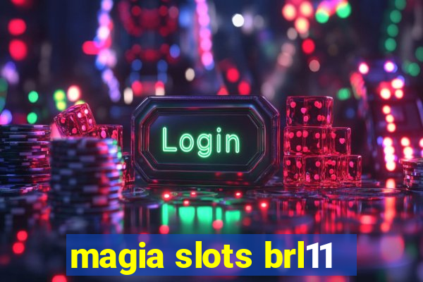 magia slots brl11